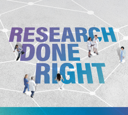 The image features the phrase "RESEARCH DONE RIGHT" prominently in bold, gradient-colored letters transitioning from purple to blue. Surrounding the text are diverse individuals dressed in professional or medical attire, suggesting a scientific or healthcare research setting. The background resembles a network or a grid with connected points, symbolizing collaboration or data connections.